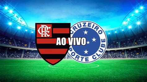 jogo online ao vivo cruzeiro e flamengo